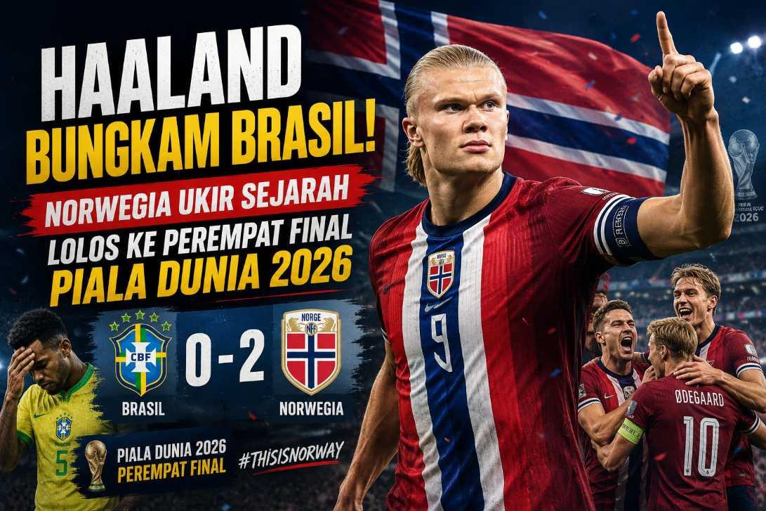 Haaland Bungkam Brasil! Norwegia Ukir Sejarah Lolos ke Perempat Final Piala Dunia 2026